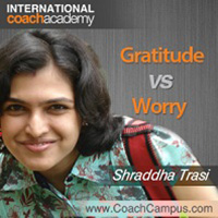 Shraddha Trasi Power Tool Gratitude vs Worry