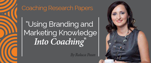 Raluca Paun Research Paper Using Branding and Marketing Knowledge Into Coaching