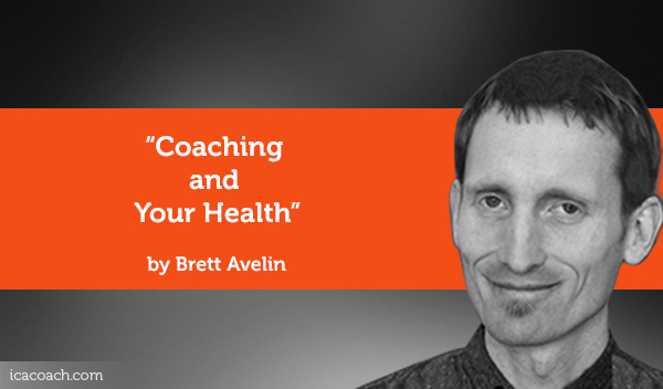 brett-averlin-coaching-and-your-health