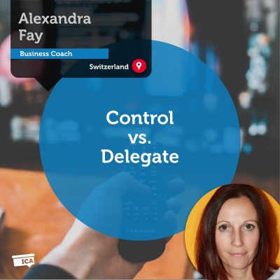 Control vs. Delegate Alexandra Fay_Coaching_Tool