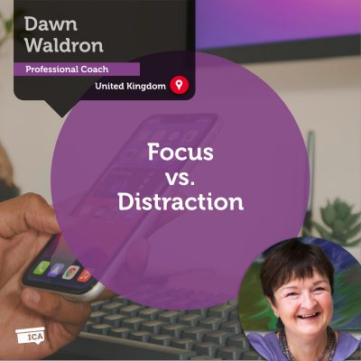 Focus vs. Distraction Dawn Waldron_Coaching_Tool