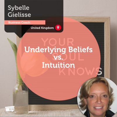 Underlying Beliefs vs. Intuition Sybelle Gielisse-Power-Tool