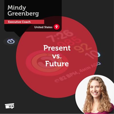 Present vs. Future Mindy Greenberg_Coaching_Tool