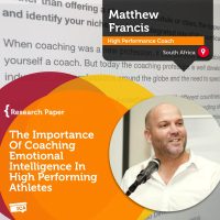 Matthew Francis Coaching Research Paper The Importance of Coaching Emotional Intelligence in High Performing Athletes