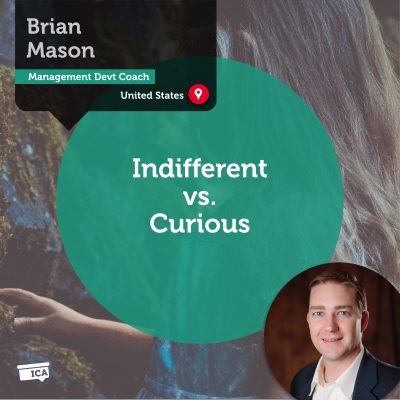 Indifferent vs. Curious Brian Mason_Coaching_Tool