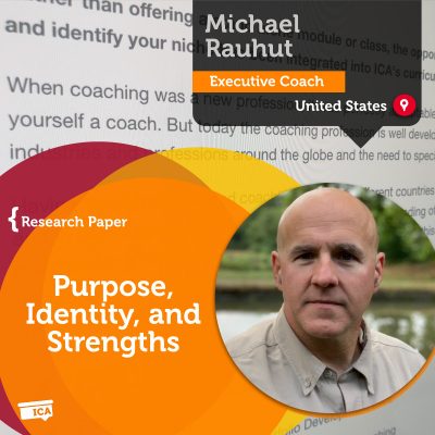 Purpose, Identity, & Strengths Michael Rauhut_Coaching_Research_Paper