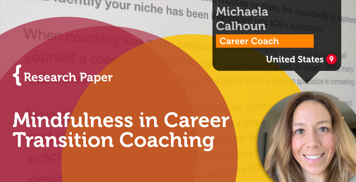 Mindfulness In Career Transition Coaching Michaela Calhoun_Coaching_Research_Paper