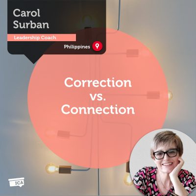 Correction vs. Connection Carol Surban_Coaching_Tool