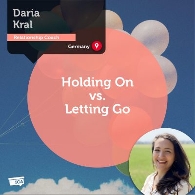 Holding On vs. Letting Go Daria Kral_Coaching_Tool