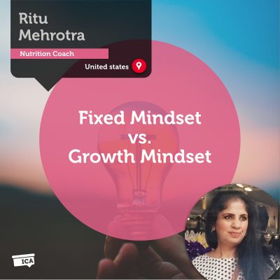 Fixed Mindset vs. Growth Mindset Ritu Mehrotra Coaching_Tool