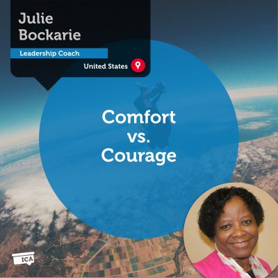 Comfort vs. Courage Julie I Bockarie_Coaching_Tool