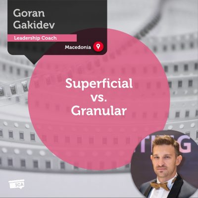 Superficial vs. Granular Goran Gakidev_Coaching_Tool