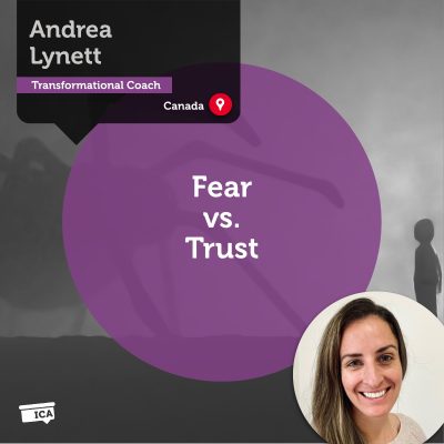 Fear vs. Trust Andrea Lynett_Coaching_Tool