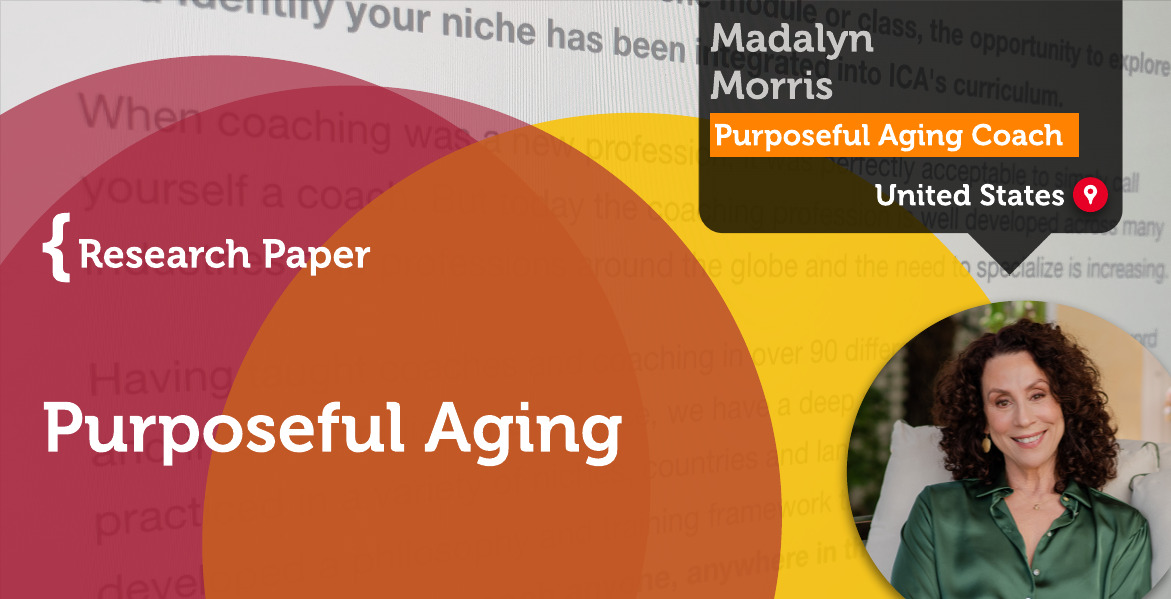 Purposeful Aging Madalyn Morris_Coaching_Research_Paper