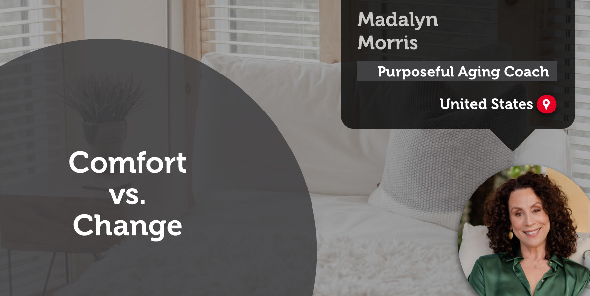 Comfort vs. Change Madalyn Morris_Coaching_Tool