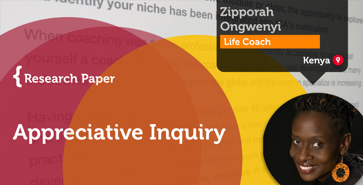 Appreciative Inquiry Zipporah Ongwenyi_Coaching_Research_Paper