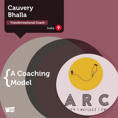 ARC Transformational Coaching Model Cauvery Bhalla