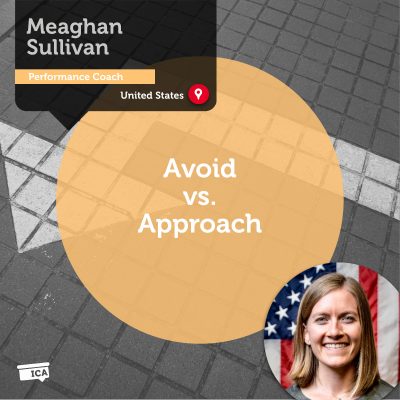 Avoid vs. Approach Meaghan Sullivan._Coaching_Tool