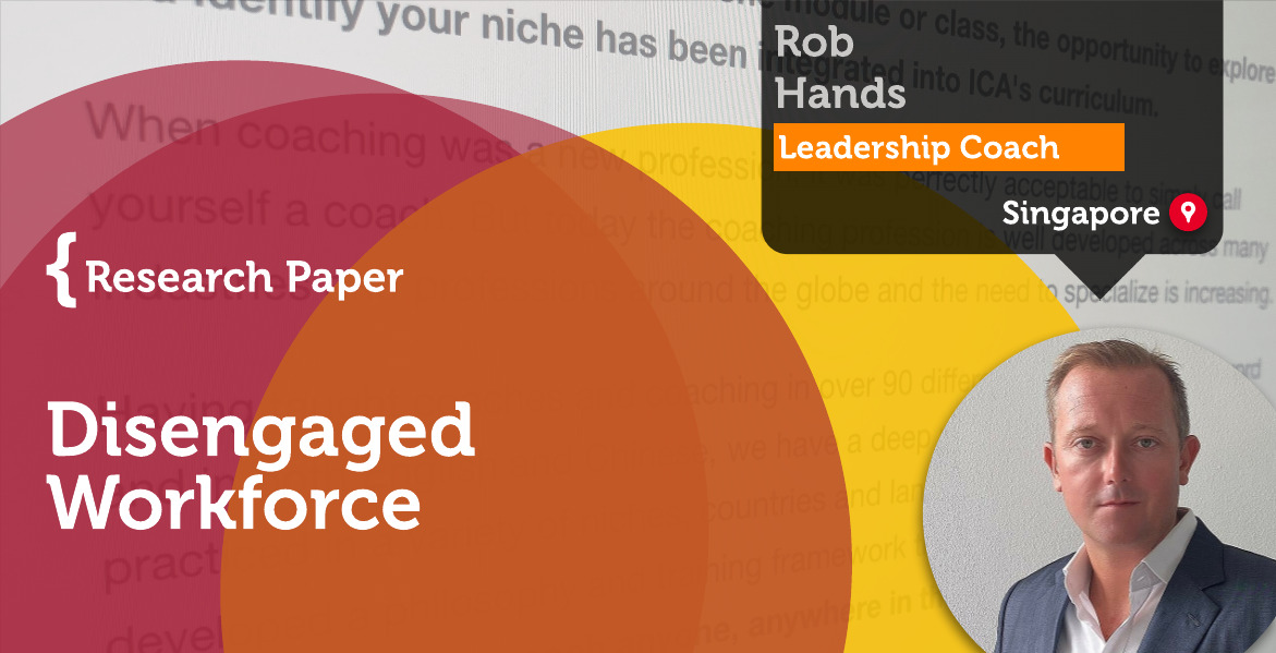Disengaged Workforce Rob Hands_Coaching_Research_Paper 