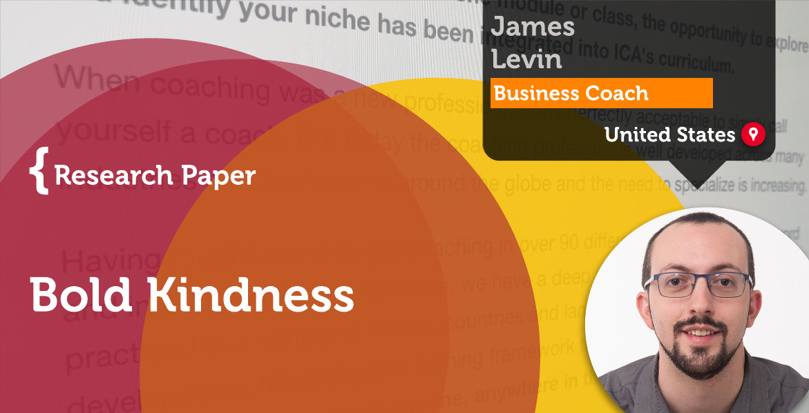 Bold Kindness James Levin_Coaching_Research_Paper