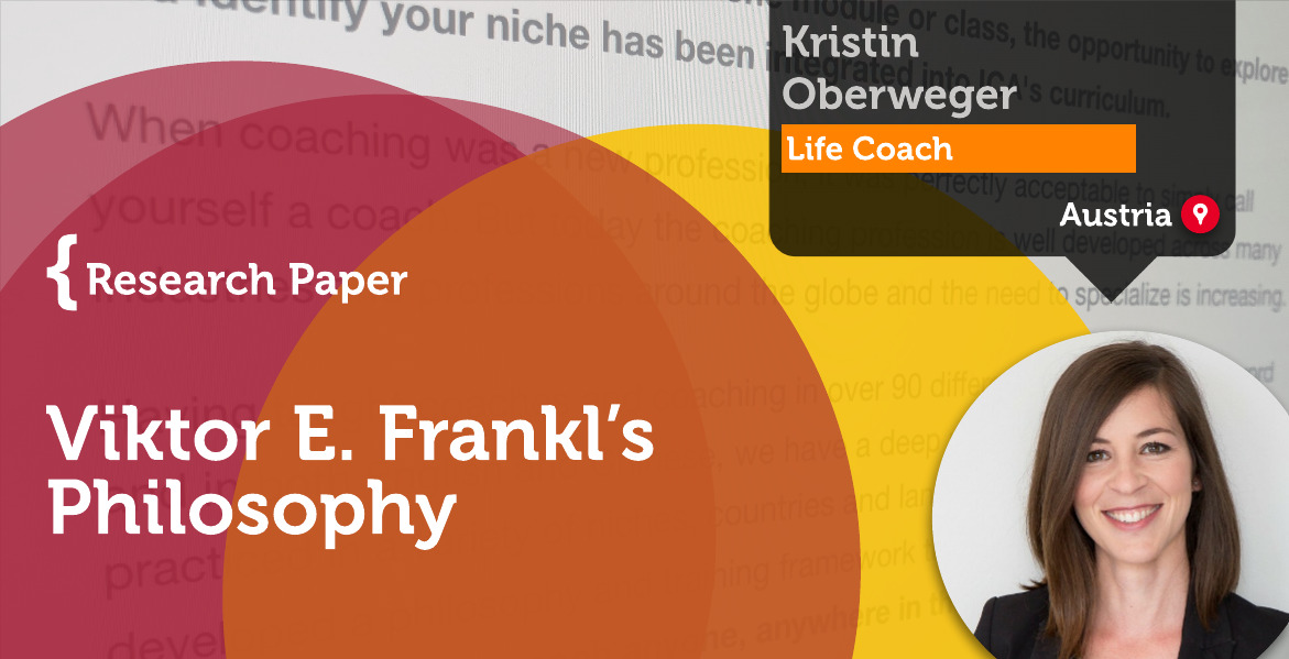 Viktor E. Frankl’s Philosophy Kristin Oberweger_Coaching_Research_Paper