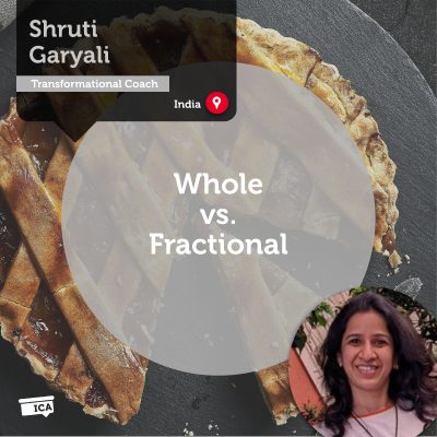 Whole vs. Fractional Shruti Garyali_Coaching_Tool