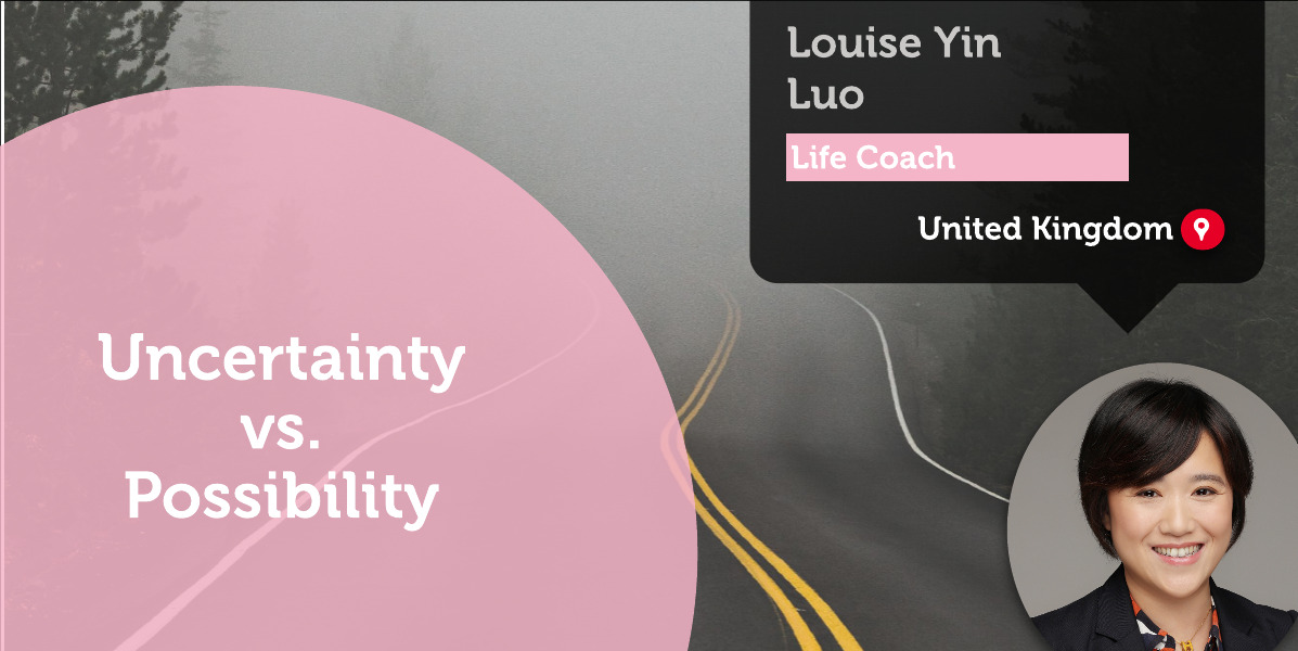 Uncertainty vs. Possibility Louise Yin Luo_Coaching_Tool