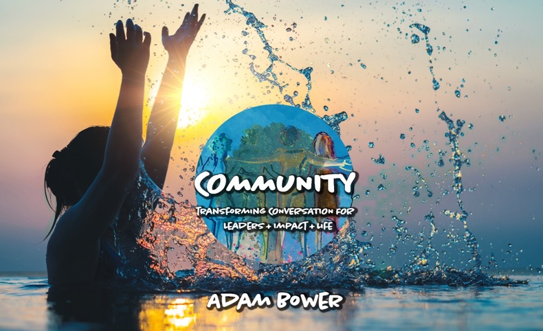 COMMUNITY A Coaching Model By Adam Bower