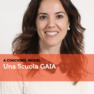 Una Scuola GAIA A Coaching Model By Valeria Iannazzo